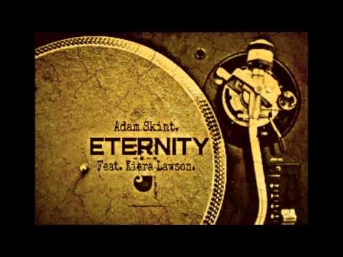 Eternity  Adam Skint Feat  Kiera Lawson