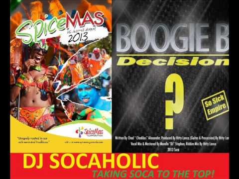 BOOGIE B - DECISION - GRENADA SOCA 2013