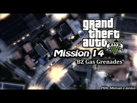 GTA V - Mission #14 - 'BZ Gas Grenades' -  [Walkthrough] - Story Mode