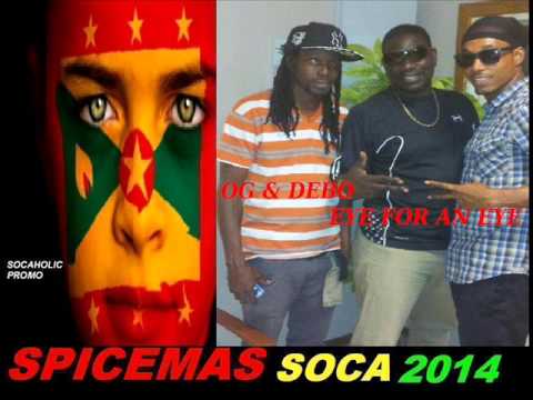 [NEW SPICEMAS 2014] OG & Debo - Eye 4 An Eye - Grenada Soca 2014