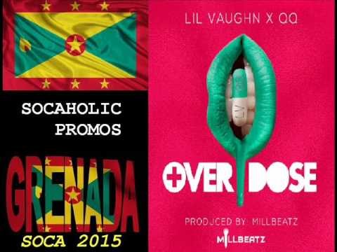 [SPICEMAS 2015] Lil Vaughn & QQ - Overdose - Grenada Soca 2015