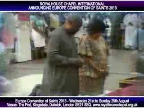 EUROPE CONVENTION OF SAINTS 2013 - APOSTLE GENERAL - ROYALHOUSE CHAPEL UK