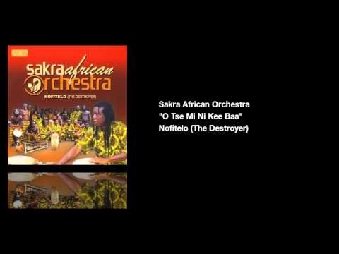 Sakra African Orchestra - O Tse Mi Ni Kee Baa