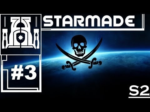 Starmade S2 Part 3: Pirate Sandwich