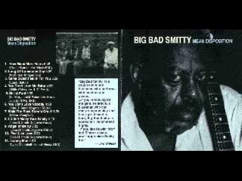 Big Bad Smitty   Mean Disposition   1991   You Don't Love Nobody   Dimitris
