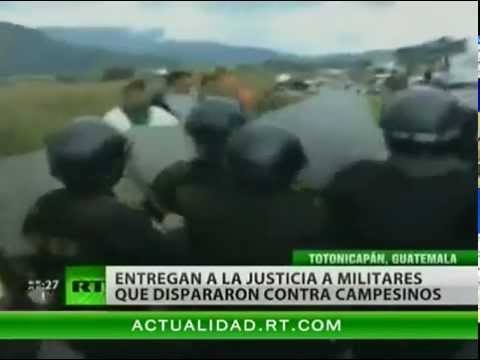 Entregan a la justicia a militares que dispararon a campesinos en Guatemala