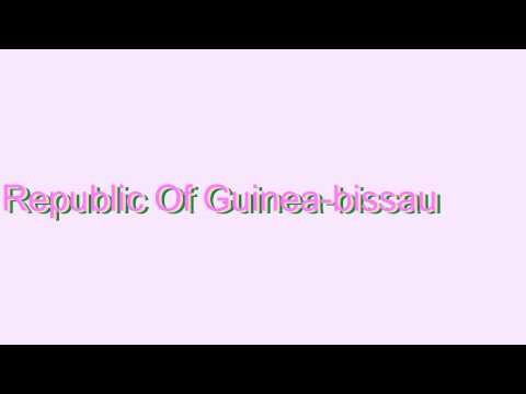 Republic Of Guinea-bissau Definition