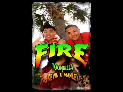 Fire - ToonKilla & KevinIIManley