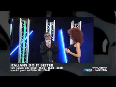 ROCK TV - ITALIANS DO IT BETTER - ANDREA PELLIZZARI dal 21 al 27 Gennaio