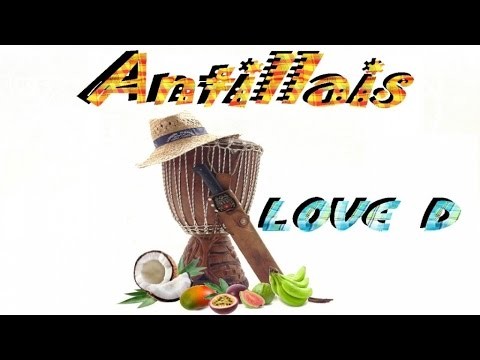 Love D - Antillais ( Octobre 2014 ) Dancehall