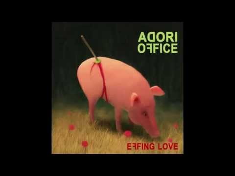 Adori Office - Effing Love