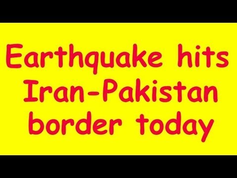 Earthquake hits Iran Pakistan border April 2013