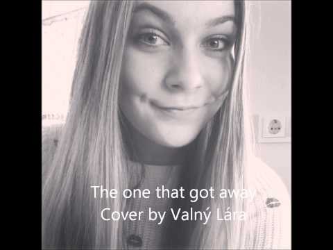 The One That Got Away - Cover by ValnÃ½ LÃ¡ra