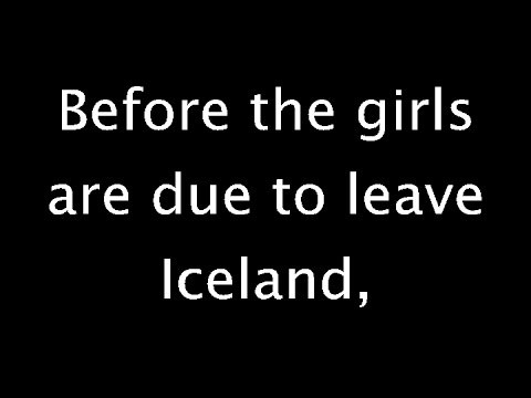 Topic: Before the girls are due to leave Iceland