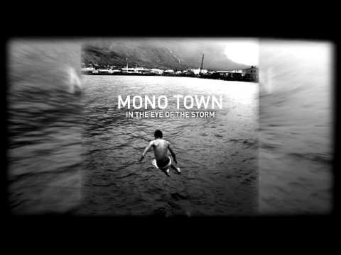 Mono Town - In the Eye of the Storm [Full Album 2014] HQ!