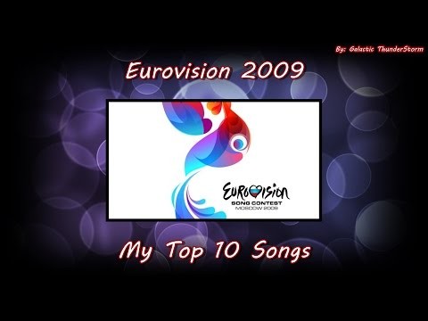 Eurovision 2009 - My Top 10 Songs
