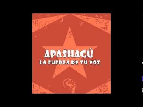 Apashagu -  La Fuerza De Tu Voz - Disco Completo