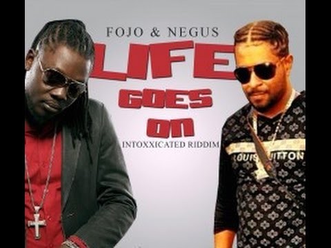 Fojo & Negus / Life Goes On / Intoxxicated Riddim / Troyton Music