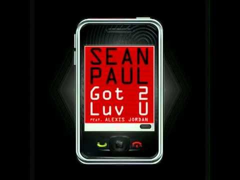 Sean Paul Feat Alexis Jordan Got 2 Luv U