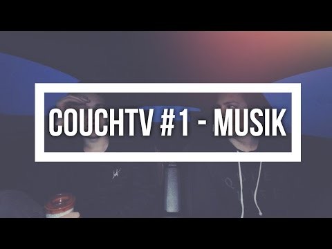Musik - CouchTV | FreshionTV (VLOG) [Deutsch / German]