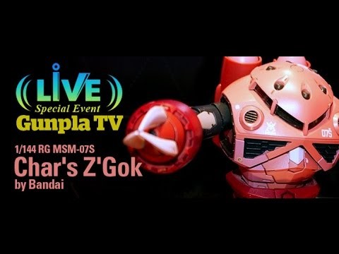 Live Event - Gunpla TV - 1/144 RG MSM-07S Char's Z'Gok by Bandai