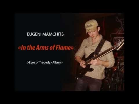 Eugeni Mamchits - In The Arms of Flame