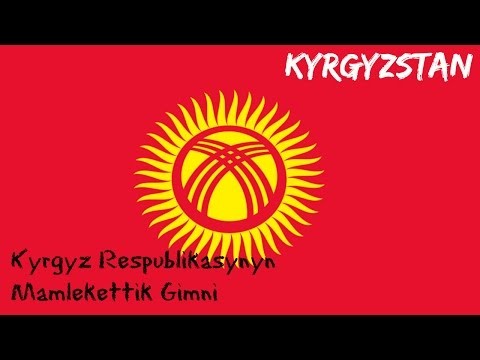 National Anthem of Kyrgyzstan â€” \ÐšÑ‹Ñ€Ð³Ñ‹Ð· Ð ÐµÑÐ¿ÑƒÐ±Ð»Ð¸ÐºÐ°ÑÑ‹Ð½Ñ