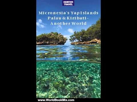 World Book Review: Micronesias Yap Islands