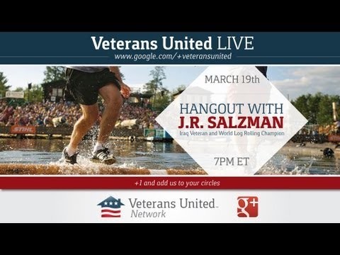 Hangout with J.R. Salzman- World Champion Log Roller and Iraq War Veteran