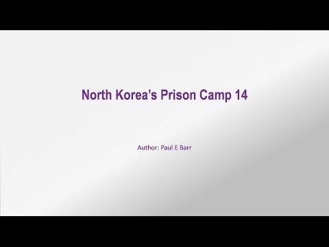 North Korea's Prison Camp 14
