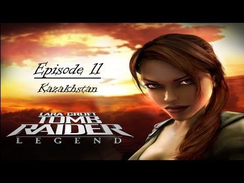 Tomb Raider Legend - Episode 11 - Kazakhstan (EG069)