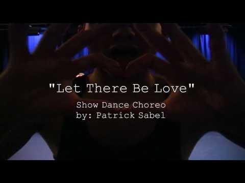 \Let There Be Love\ Choreography by Patrick Sabel