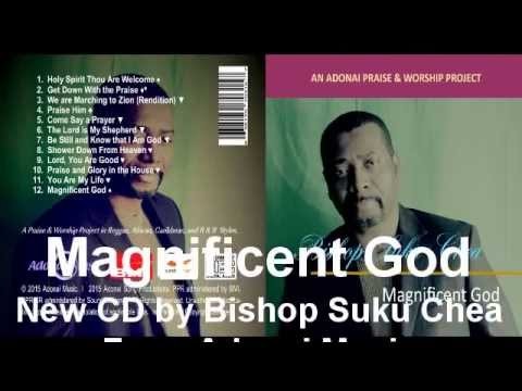 Bishop Suku Chea - Magnificent God CD Promotional Video
