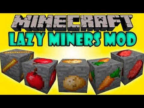 [Minecraft modas 1.7.10] Lazy Miners