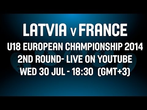 Latvia v France â€“ 2nd Roundâ€“ 2014 U18 European Championship