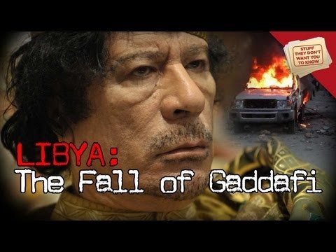 Libya: The Fall of Gaddafi - Stuff They Don't Want You to Know