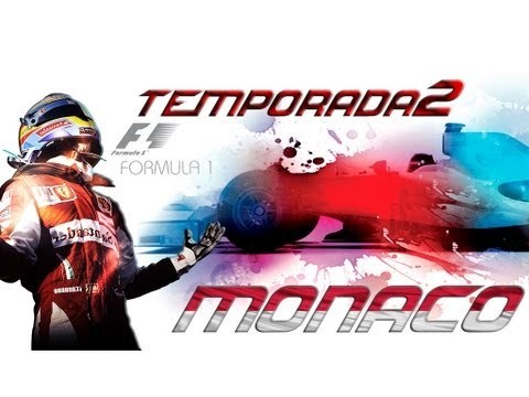 F1 2012 | TEMPORADA 2 | MODO TRAYECTORIA | MONACO - CARRERA | EPI.12