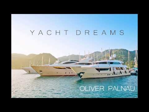 Oliver Palnau - Yacht Dreams