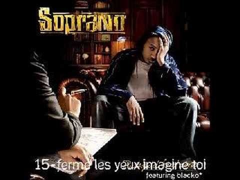 Soprano Feat. Blacko - Ferme Les Yeux Et Imagine Toi