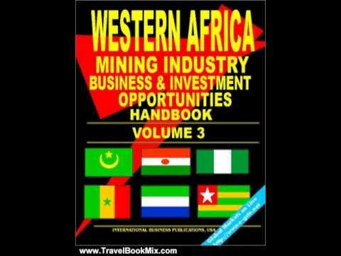 Traveling Book Summary: Western Africa Mining Industry Business Opportuniti