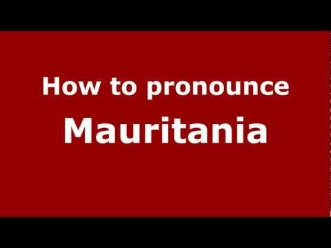 How to Pronounce Mauritania - PronounceNames.com