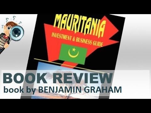 Book Review | Mauritania Investment And Business Guide By Benjamin Graham
