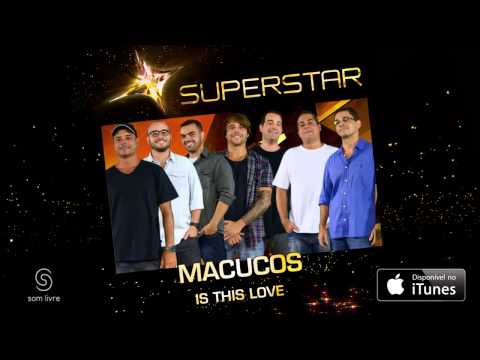 Macucos | Is This Love (SuperStar)