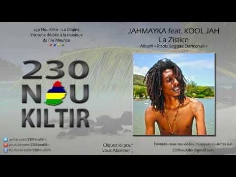 Jahmayka feat. Kool Jah - La Zistice (SEGGAE DANCEHALL 2013) - 230NouKiltir