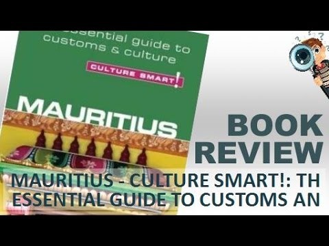 Book Review | Mauritius - Culture Smart!: The Essential Guide To Customs An