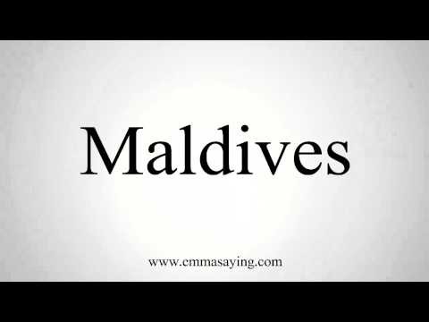 How to Pronounce Maldives
