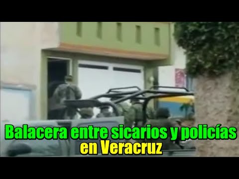 Balacera entre sicarios y policÃ­as en Veracruz; tres muertos y un herido