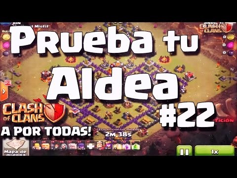 PRUEBA TU ALDEA #22 - A por todas con Clash of Clans - EspaÃ±ol - CoC