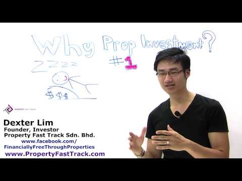 Real Estate Investment Malaysia Tips 1 by Dexter Lim - Why Property Investm