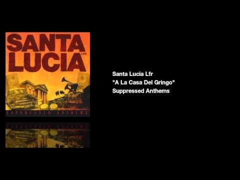 Santa Lucia Lfr - A La Casa Del Gringo